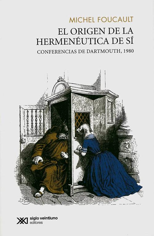 ORIGEN DE LA HERMENEUTICA DE SI, EL. CONFERENCIAS DE DARTMOUTH 1980