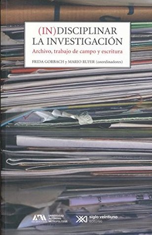 (In)disciplinar la investigación