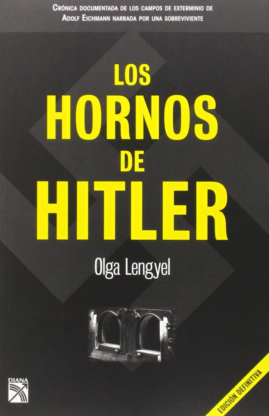 Los Hornos de Hitler (Spanish Edition)