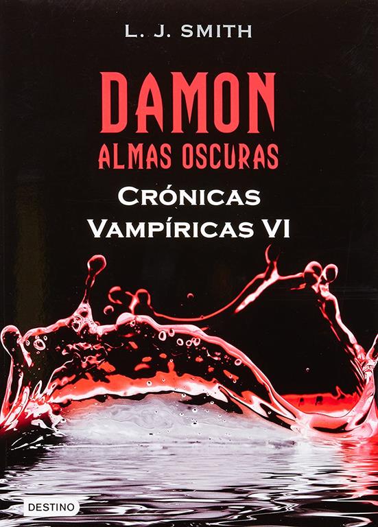 Damon Almas Oscuras, Cronicas Vampiricas VI (Cronicas Vampiricas / Vampire Diaries: The Return) (Spanish Edition)