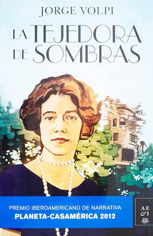 La tejedora de sombras (Premio Planeta Casam&eacute;rica 2012) (Spanish Edition)