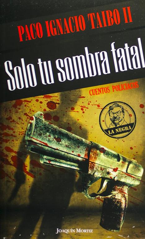 Solo tu sombra fatal (Spanish Edition)