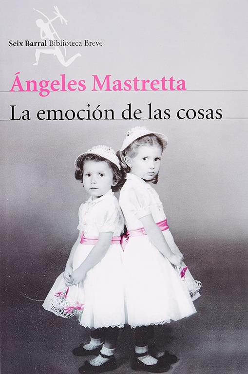 La emoci&oacute;n de las cosas (Spanish Edition)