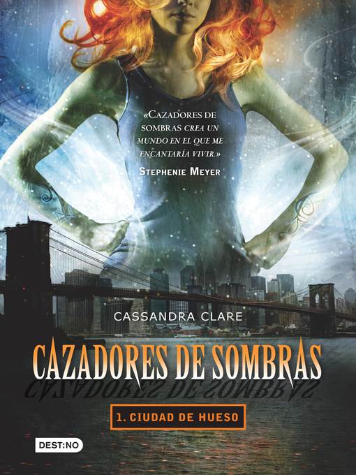 Cazadores de sombras 1. Ciudad de hueso (Edición mexicana)