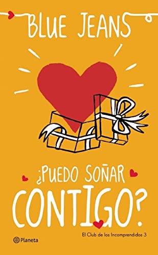 Puedo so&ntilde;ar contigo? (Club de Los Incomprendidos) (Spanish Edition)