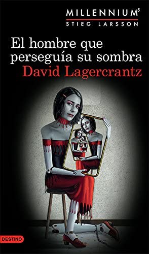 El hombre que persegu&iacute;a su sombra (Serie Millenniu (Millennium) (Spanish Edition)