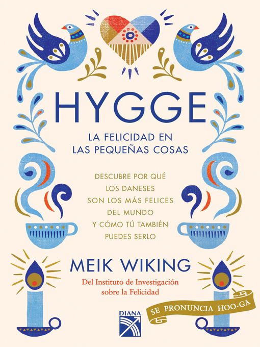 Hygge. La felicidad en las pequeñas cosas (Edición mexicana)