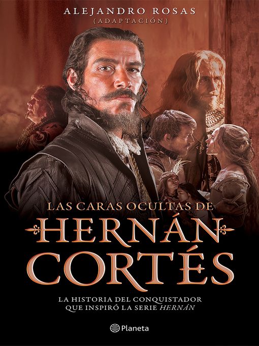 Las caras ocultas de Hernán Cortés