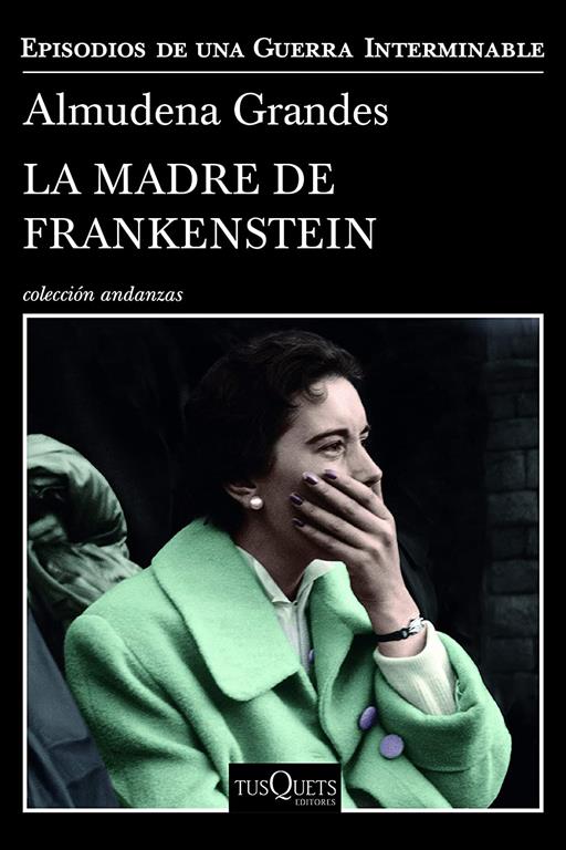 La madre de Frankenstein (Episodios De Una Guerra Interminable/ Episodes of Endless War) (Spanish Edition)