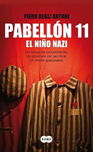 Pabellon 11. El ni&ntilde;o nazi (Spanish Edition)