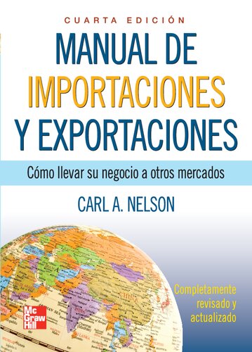 Manual de importaciones y exportaciones : cómo llevar su negocio a otros mercados