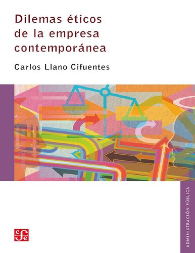 Dilemas éticos de la empresa contemporánea (Seccion De Obras De Administracion)