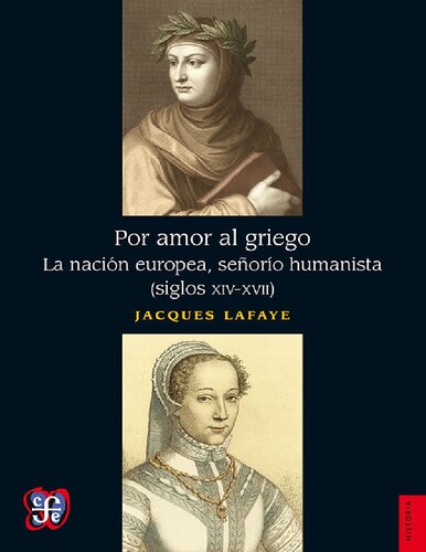 Por amor al griego. La nación europea, señorío humanista (siglos XIV-XVII)