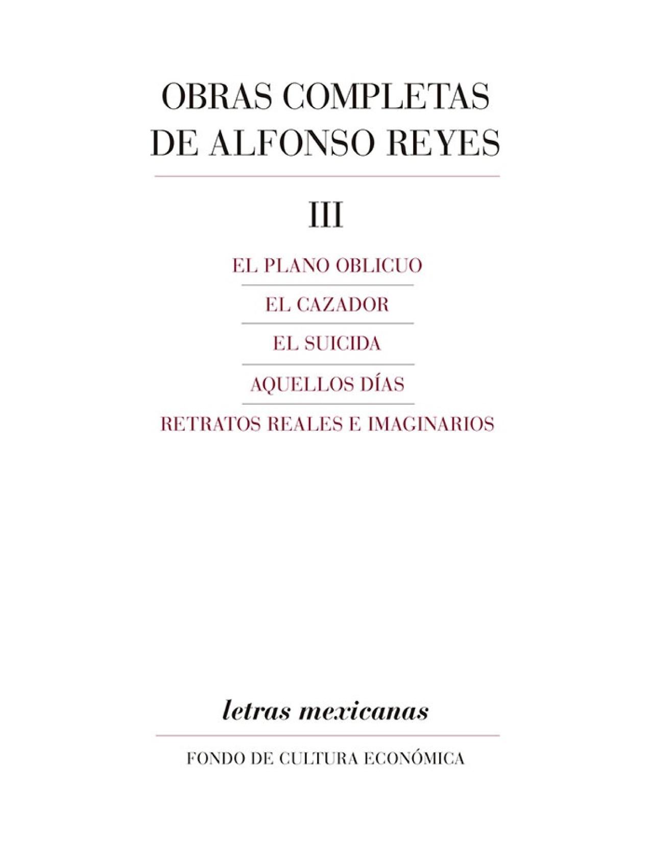 El plano oblicuo, El cazador, El suicida, Aquellos días, Retratos reales e imaginarios