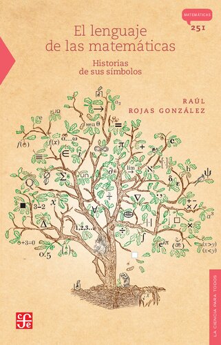 El lenguaje de las matemáticas. Historias de sus símbolos