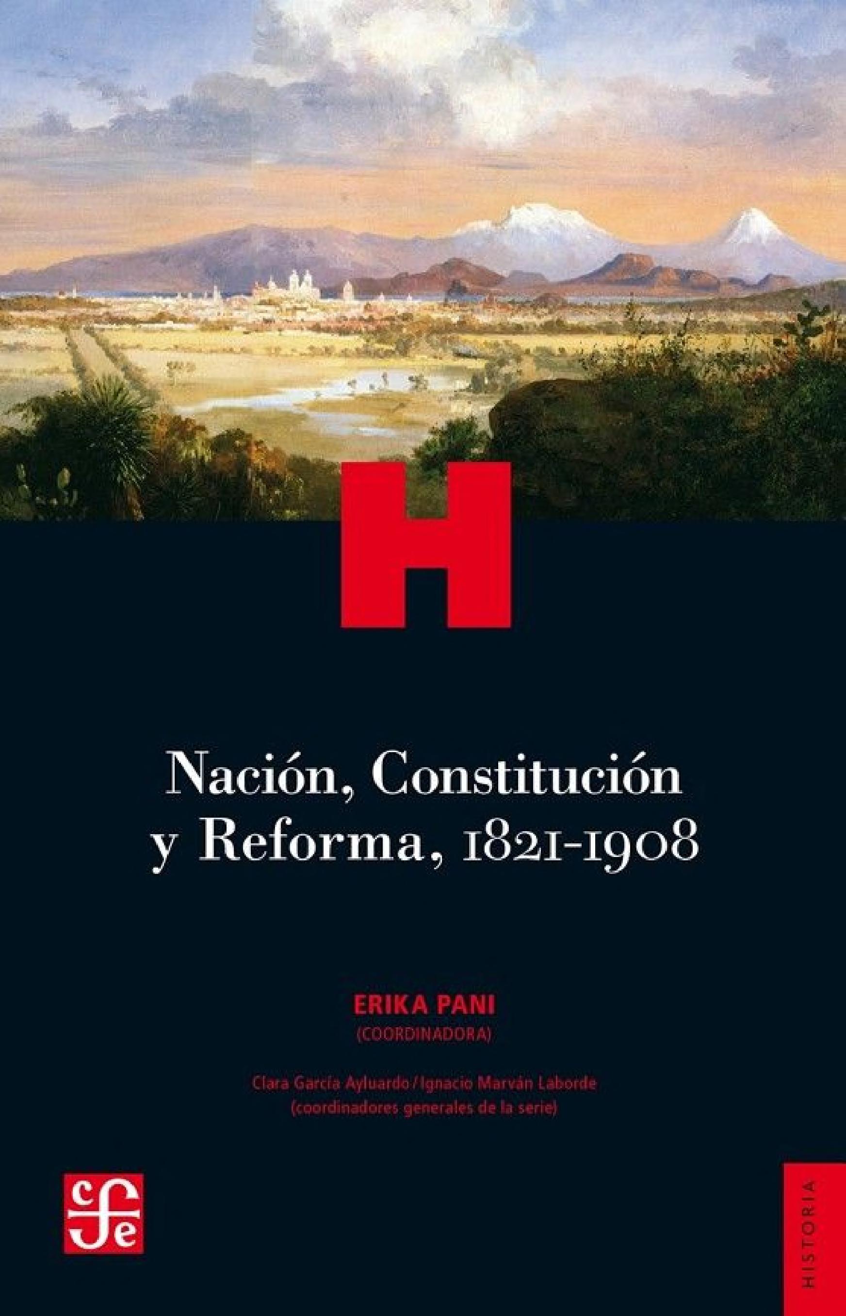 Nación, constitución y reforma, 1821-1908