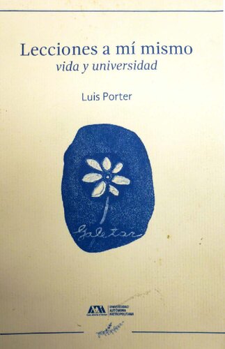 Lecciones a mí mismo : vida y universidad