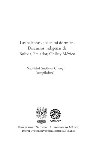 Las palabras que en mí dormían : discursos indígenas de Bolivia, Ecuador, Chile y México