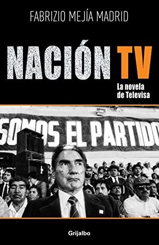 Nacion TV: La novela de Televisa (Spanish Edition)