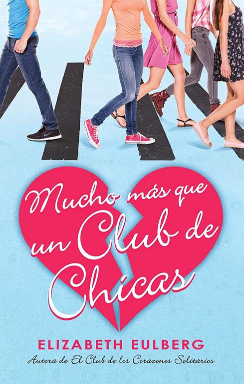 Mucho m&aacute;s que un club de chicas. El club de los corazones solitarios / We Can Wo rk It Out. The Lonely Hearts Club (Spanish Edition)