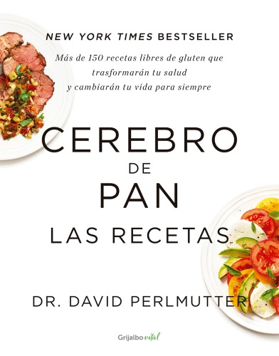 Cerebro de pan. Las recetas (Colección Vital)