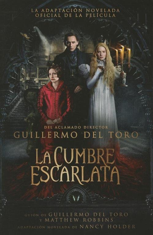 La cumbre escarlata / Crimson Peak: The Art of Darkness (Spanish Edition)