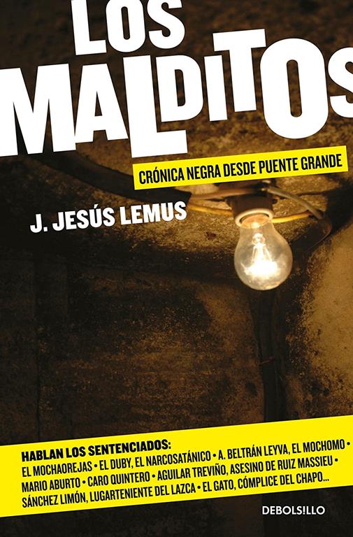 Los malditos / The Damned: Cronica negra desde Puente Grande (Spanish Edition)