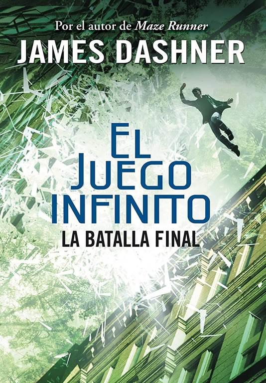 La batalla final (El juego infinito 3) / The Game of Lives (The Mortality Doctri ne, Book Three) (EL JUEGO INFINITO / THE MORTALITY DOCTRINE) (Spanish Edition)