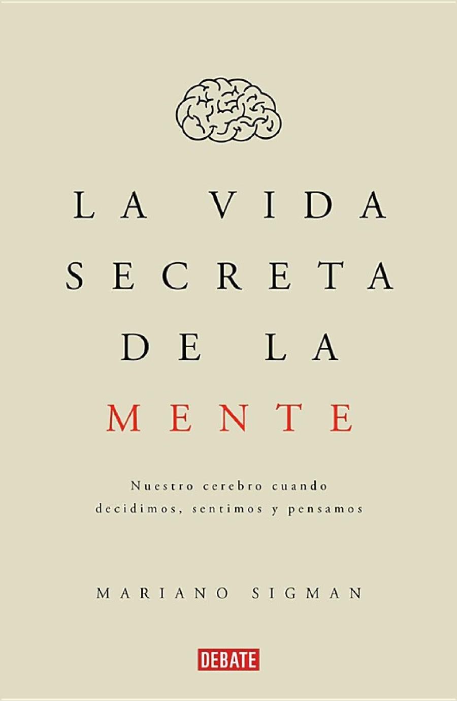 La Vida Secreta de La Mente/The Secret Life of the Mind