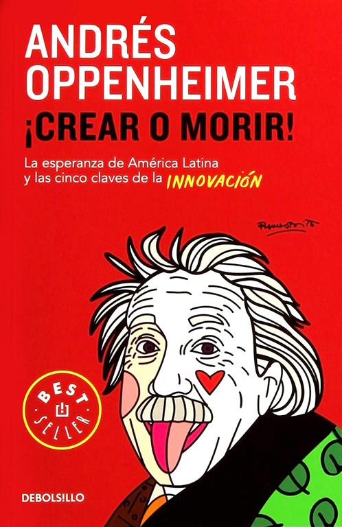 Crear o morir / Innovate or Die! (Spanish Edition)