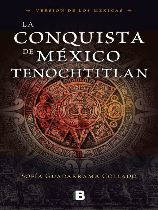 La conquista de México Tenochtitlan