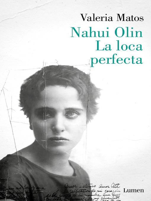 Nahui Olin. La loca perfecta