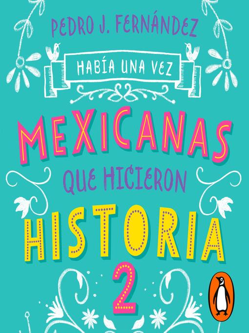 Había una vez mexicanas que hicieron historia 2