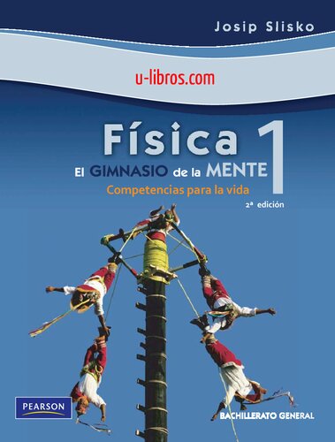 Física 2 : el gimnasio de la mente : competencia para la vida