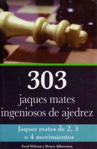 303 jaques mates ingeniosos de ajedrez