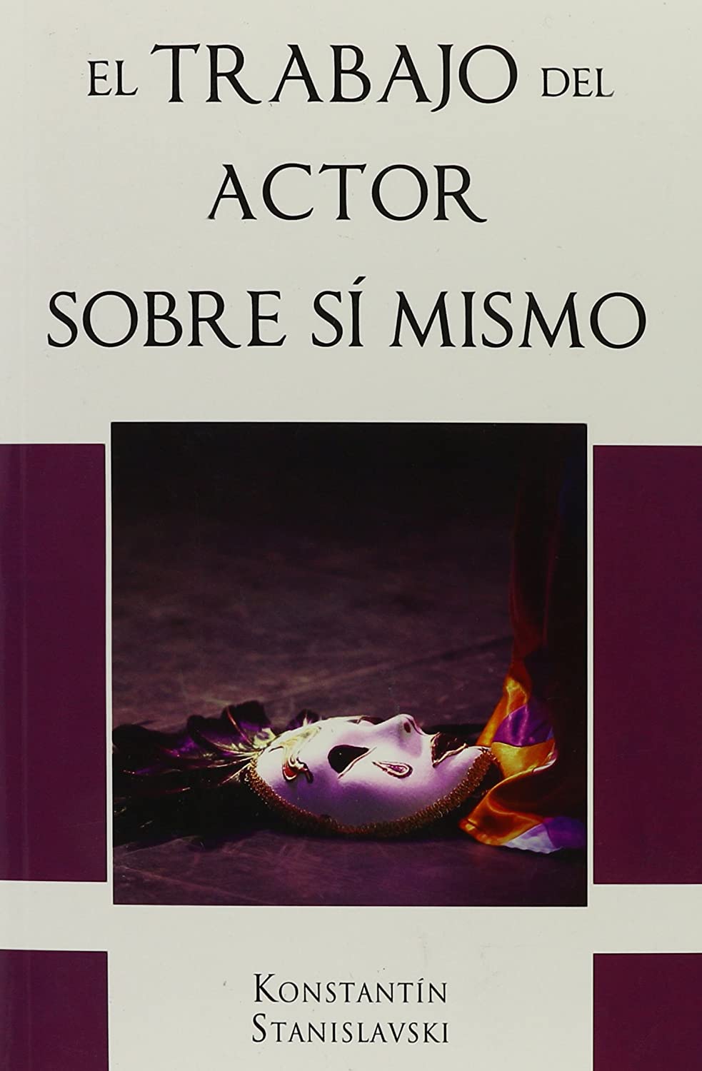 Trabajo del Actor Sobre Si Mismo (English and Spanish Edition)