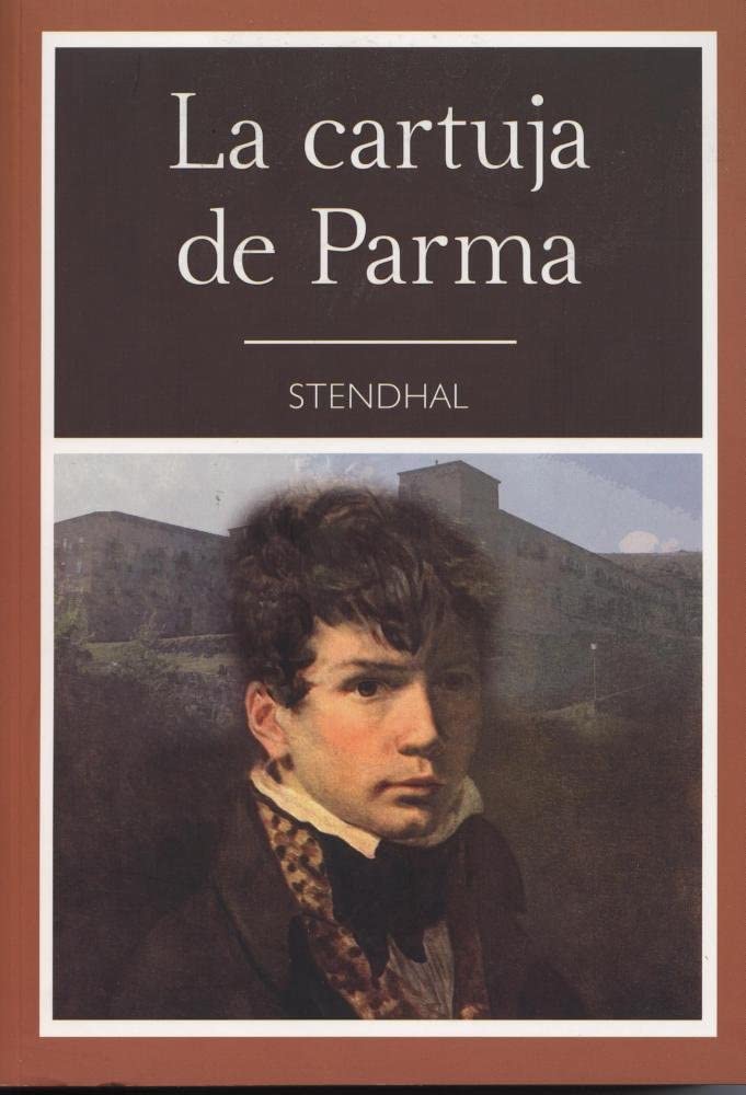 La Cartuja de Parma/ The Charterhouse of Parma (Spanish Edition)