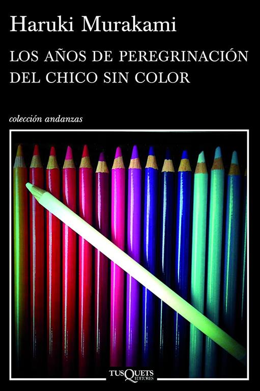 Los a&ntilde;os de peregrinaci&oacute;n del chico sin color (Coleccion Andanzas) (Spanish Edition)