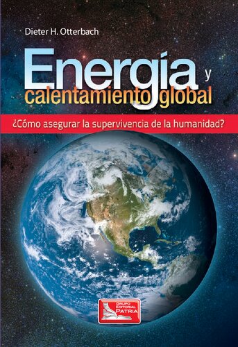 Energía y calentamiento global : Cómo asegurar la supervivencia de la humanidad?