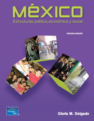 México. Estructuras política, económica y social