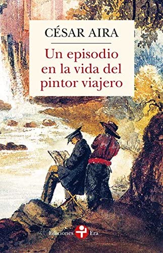 Un episodio en la vida del pintor viajero (Spanish Edition)