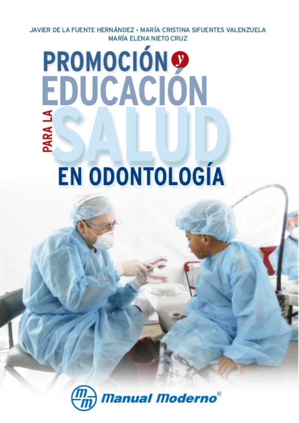 Promoción y educación para la salud en odontología.