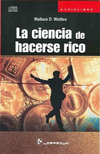 La ciencia de hacerse rico (Spanish Edition)