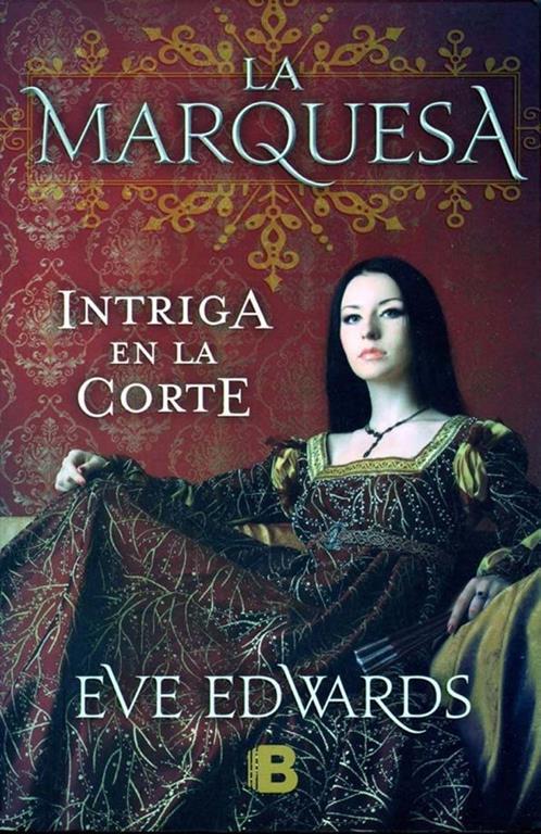 Marquesa, La. Intriga en la corte (Spanish Edition)