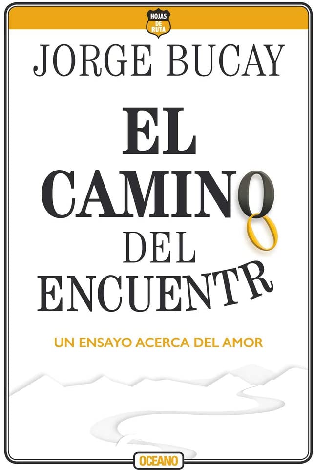 El camino del encuentro: Un ensayo acerca del amor (Spanish Edition)