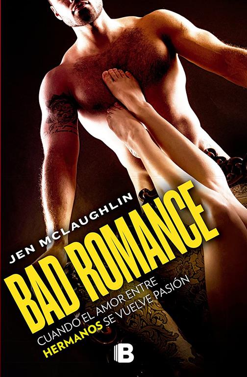 Bad Romance: cuando el amor entre hermanos se vuelve pasi&oacute;n (Spanish Edition)