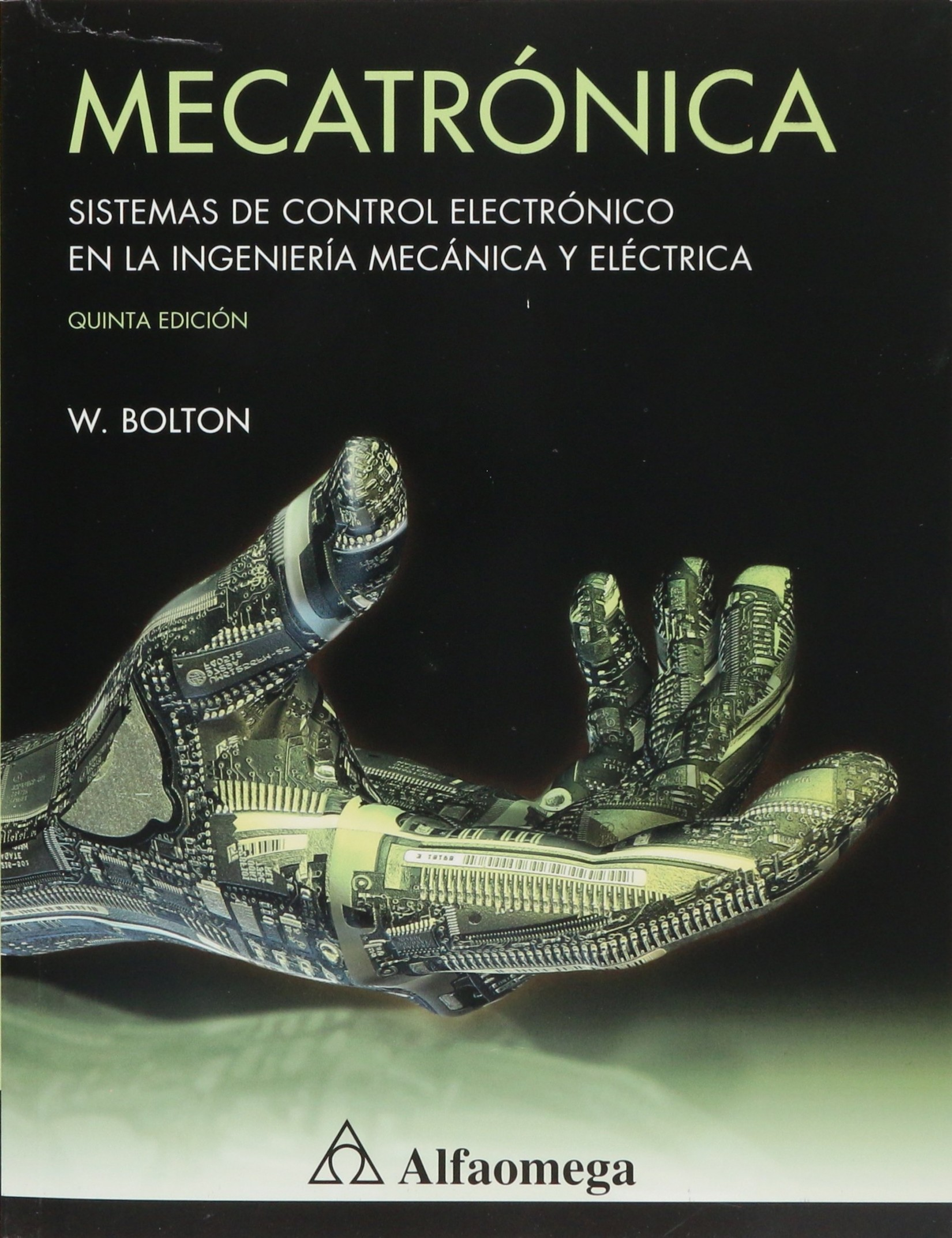 Mecatrónica - Sistemas de Control Electrónico en la Ingeniería Mecánica y Eléctrica