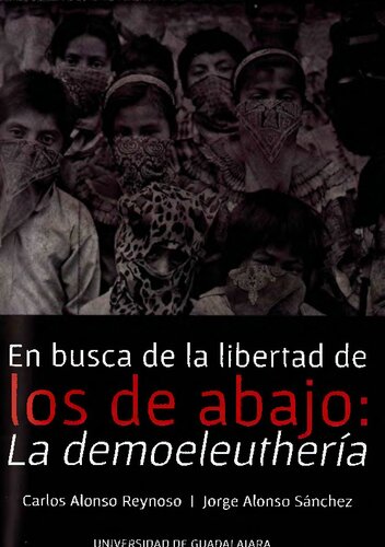 En busca de la libertad de los de abajo la demoeleuthería