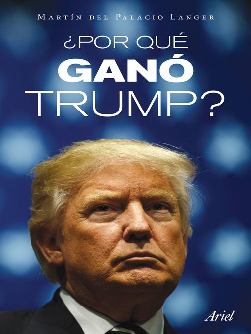 ¿Por qué ganó Trump?