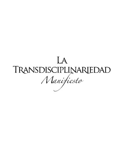 La transdisciplinariedad : manifiesto